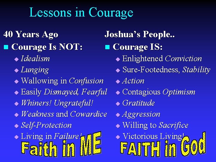 Lessons in Courage 40 Years Ago n Courage Is NOT: Joshua’s People. . n
