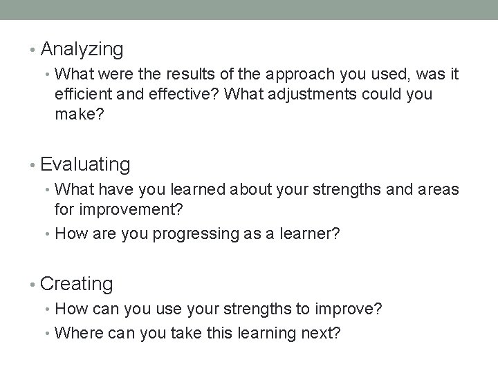  • Analyzing • What were the results of the approach you used, was