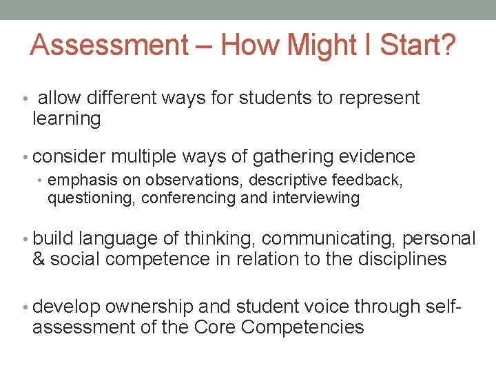 Assessment – How Might I Start? • allow different ways for students to represent