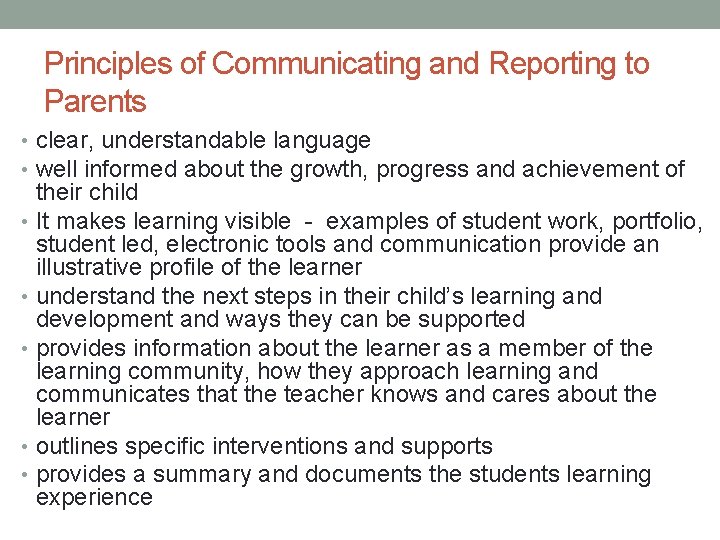 Principles of Communicating and Reporting to Parents • clear, understandable language • well informed