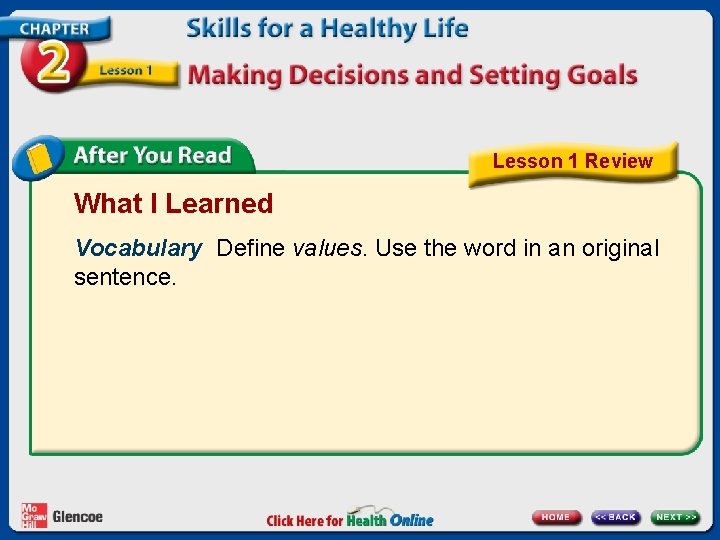 Lesson 1 Review What I Learned Vocabulary Define values. Use the word in an
