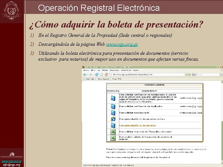 Operación Registral Electrónica ¿Cómo adquirir la boleta de presentación? 1) En el Registro General