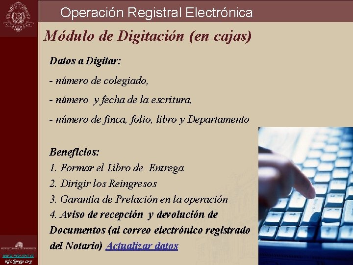 Operación Registral Electrónica Módulo de Digitación (en cajas) Datos a Digitar: - número de