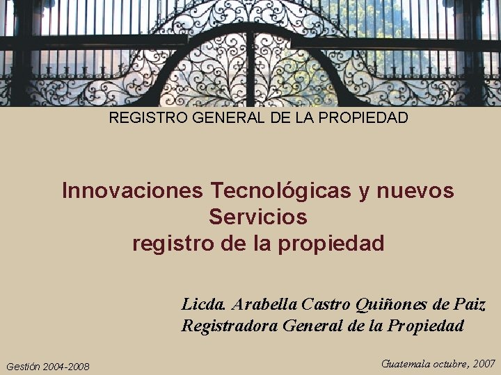 REGISTRO GENERAL DE LA PROPIEDAD Innovaciones Tecnológicas y nuevos Servicios registro de la propiedad