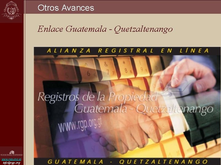 Otros Avances Enlace Guatemala - Quetzaltenango www. rgp. org. gt info@rgp. org 