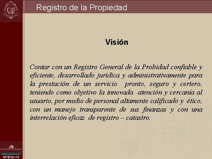 Registro de la Propiedad Visión Contar con un Registro General de la Probidad confiable