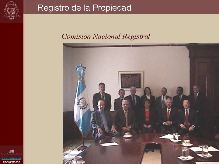 Registro de la Propiedad Comisión Nacional Registral www. rgp. org. gt info@rgp. org 