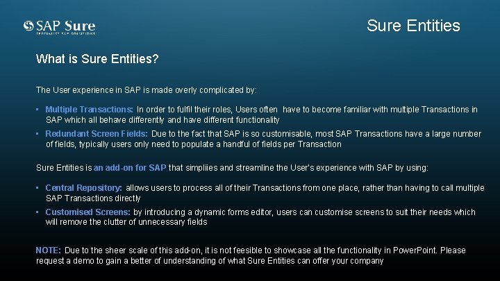 Sure Entities What is Sure Entities? The User experience in SAP is made overly