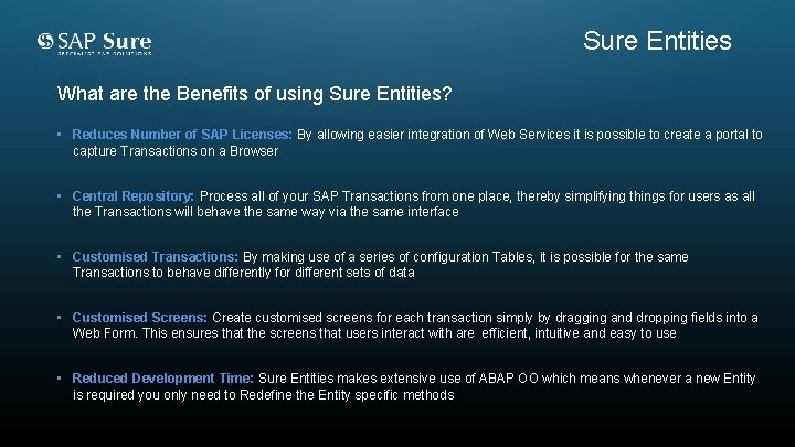 Sure Entities What are the Benefits of using Sure Entities? • Reduces Number of