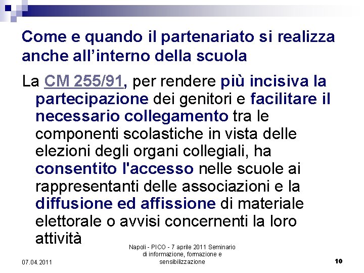 Come e quando il partenariato si realizza anche all’interno della scuola La CM 255/91,