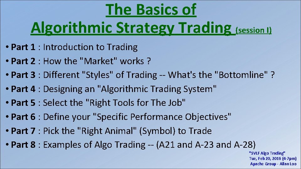 The Basics of Algorithmic Strategy Trading (session I) • Part 1 : Introduction to