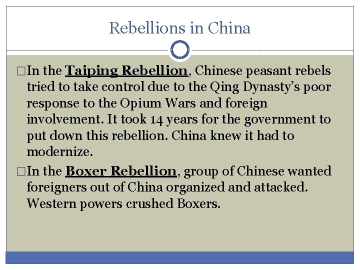 Rebellions in China �In the Taiping Rebellion, Chinese peasant rebels tried to take control