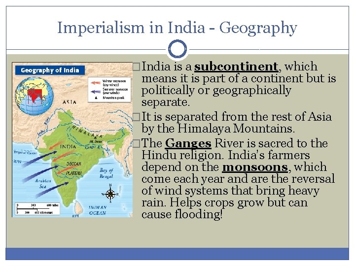 Imperialism in India - Geography �India is a subcontinent, which means it is part