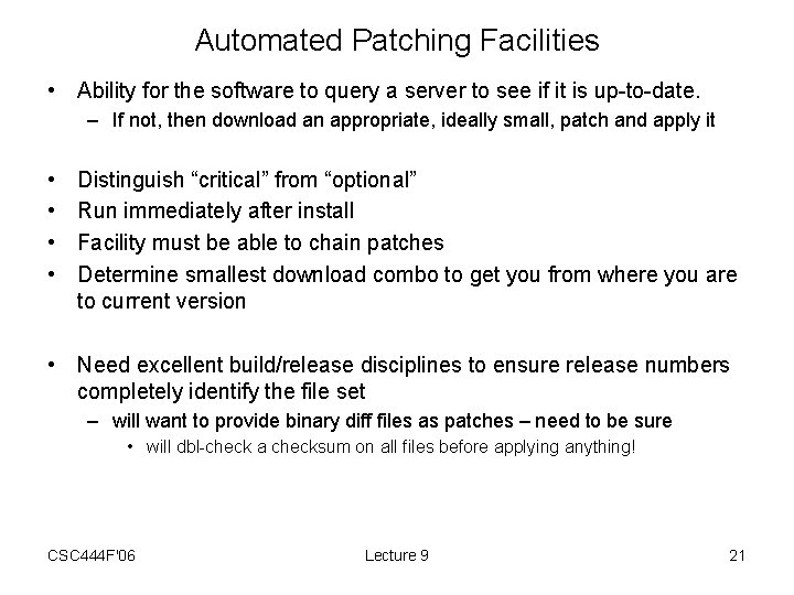 Automated Patching Facilities • Ability for the software to query a server to see