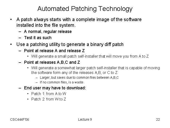 Automated Patching Technology • A patch always starts with a complete image of the