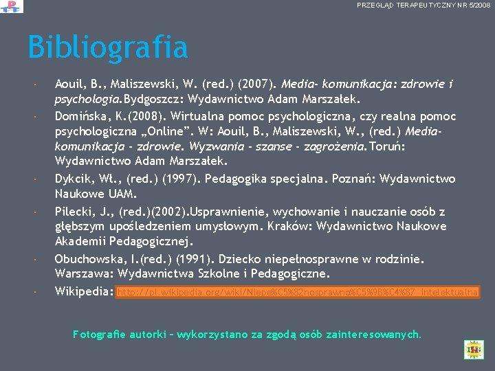 PRZEGLĄD TERAPEUTYCZNY NR 5/2008 Bibliografia Aouil, B. , Maliszewski, W. (red. ) (2007). Media-