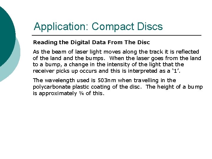 Application: Compact Discs Reading the Digital Data From The Disc As the beam of Application: Compact Discs Reading the Digital Data From The Disc As the beam of