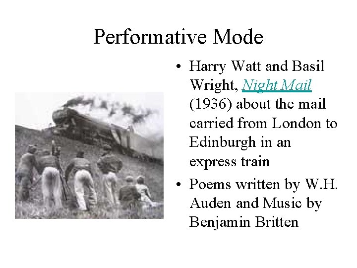 Performative Mode • Harry Watt and Basil Wright, Night Mail (1936) about the mail