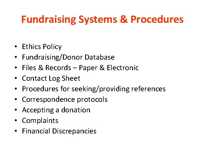 Fundraising Systems & Procedures • • • Ethics Policy Fundraising/Donor Database Files & Records