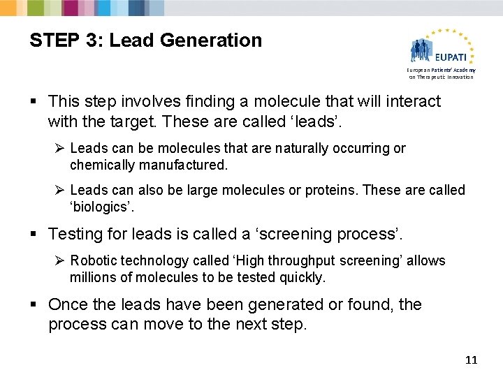 STEP 3: Lead Generation European Patients’ Academy on Therapeutic Innovation § This step involves