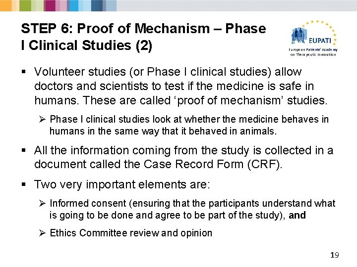 STEP 6: Proof of Mechanism – Phase I Clinical Studies (2) European Patients’ Academy