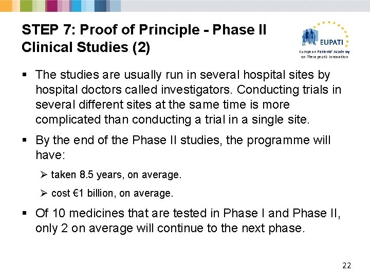 STEP 7: Proof of Principle - Phase II Clinical Studies (2) European Patients’ Academy