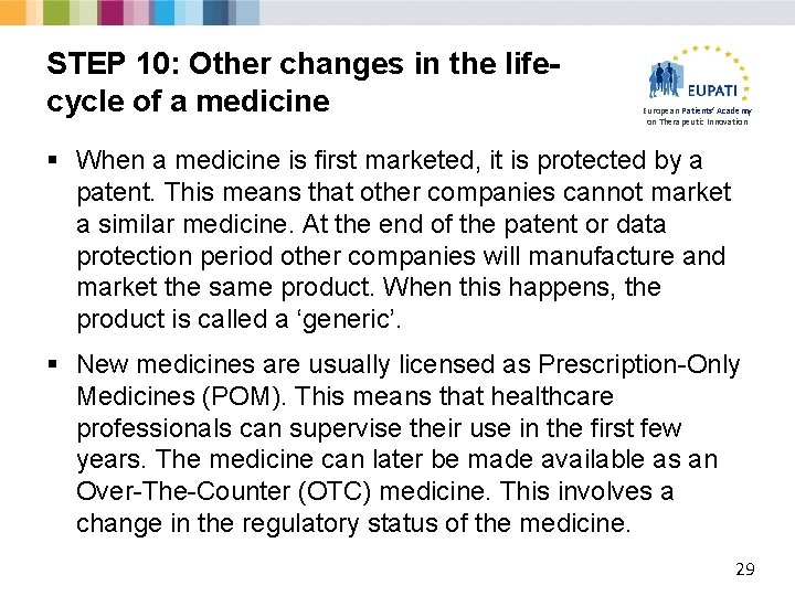 STEP 10: Other changes in the lifecycle of a medicine European Patients’ Academy on