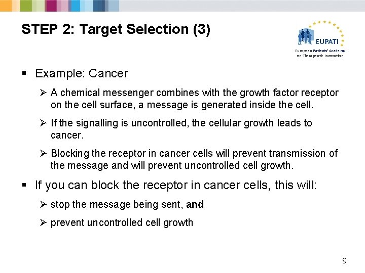 STEP 2: Target Selection (3) European Patients’ Academy on Therapeutic Innovation § Example: Cancer