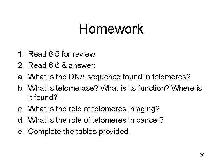 Homework 1. 2. a. b. Read 6. 5 for review. Read 6. 6 &