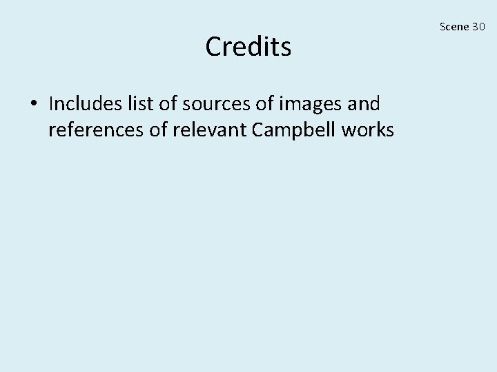 Credits • Includes list of sources of images and references of relevant Campbell works