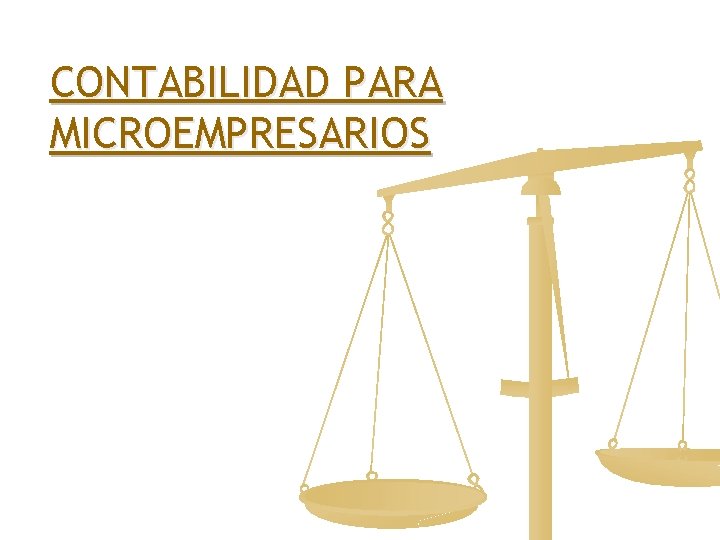 CONTABILIDAD PARA MICROEMPRESARIOS 