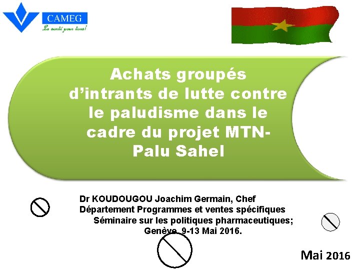 Achats groupés d’intrants de lutte contre le paludisme dans le cadre du projet MTNPalu