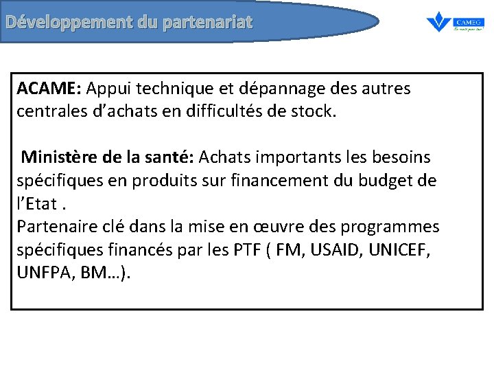 Développement du partenariat ACAME: Appui technique et dépannage des autres centrales d’achats en difficultés