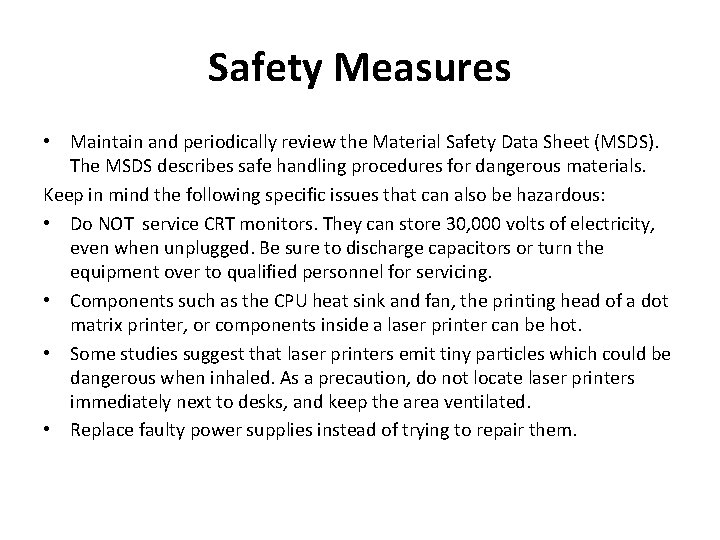 Safety Measures • Maintain and periodically review the Material Safety Data Sheet (MSDS). The