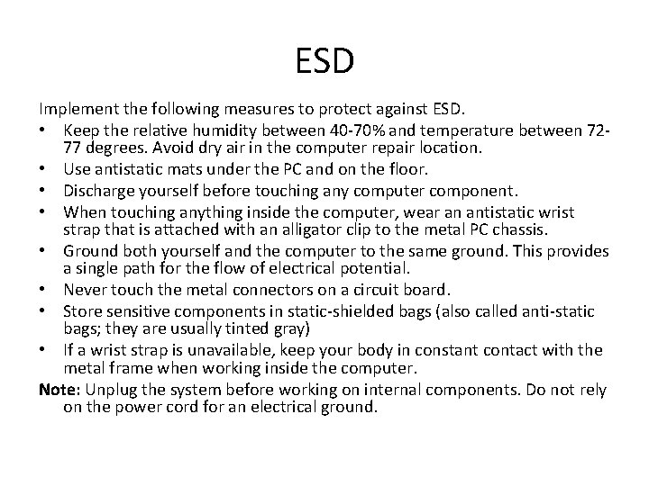ESD Implement the following measures to protect against ESD. • Keep the relative humidity