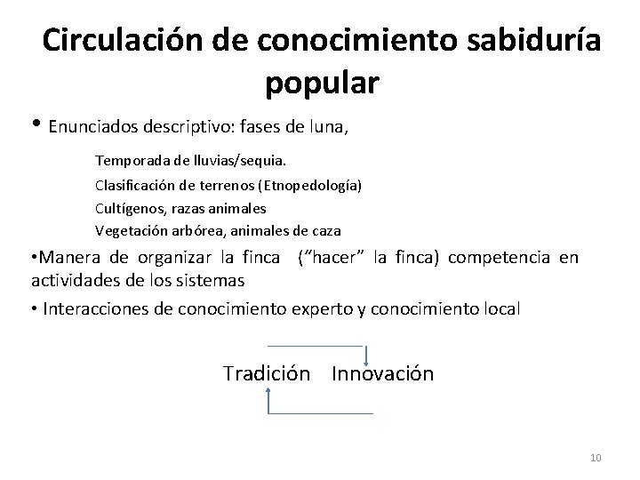 Circulación de conocimiento sabiduría popular • Enunciados descriptivo: fases de luna, Temporada de lluvias/sequia.