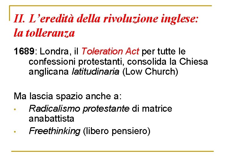 II. L’eredità della rivoluzione inglese: la tolleranza 1689: Londra, il Toleration Act per tutte