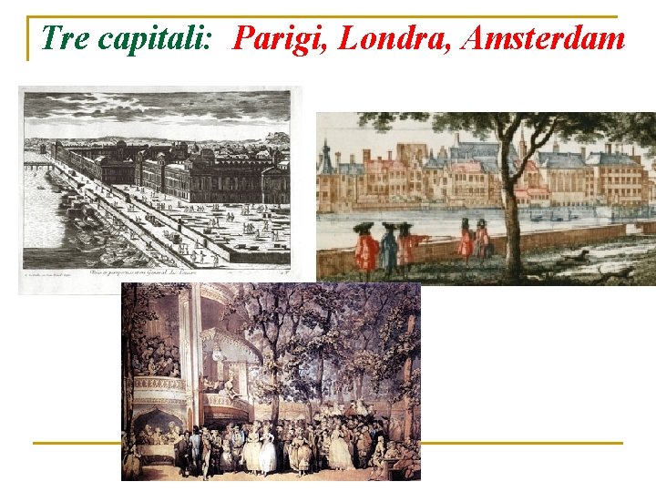 Tre capitali: Parigi, Londra, Amsterdam 