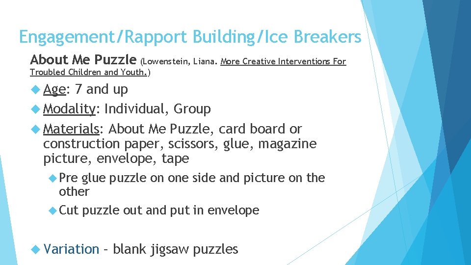 Engagement/Rapport Building/Ice Breakers About Me Puzzle (Lowenstein, Liana. More Creative Interventions For Troubled Children