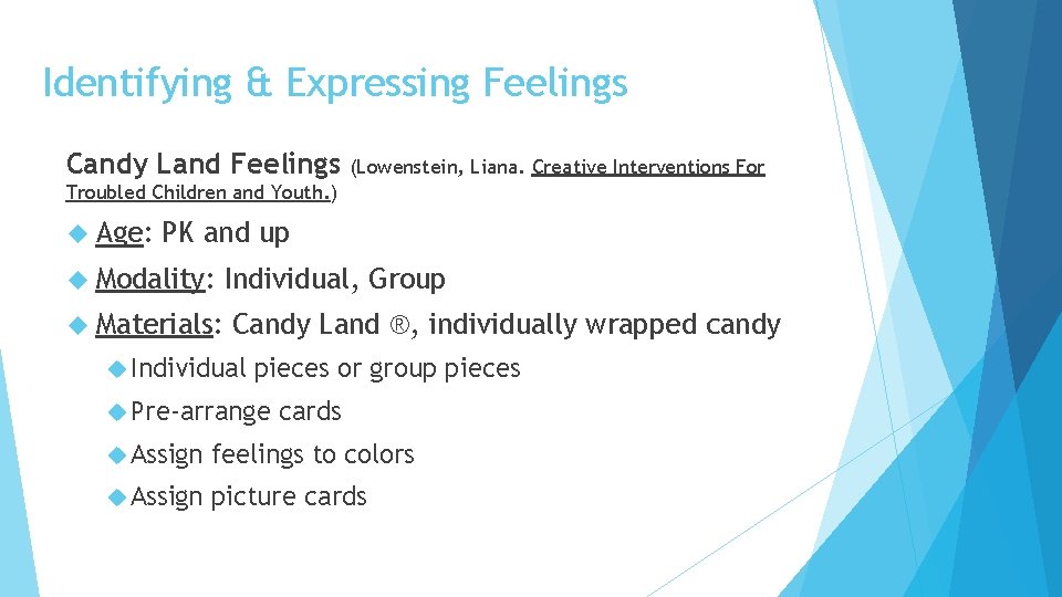 Identifying & Expressing Feelings Candy Land Feelings (Lowenstein, Liana. Creative Interventions For Troubled Children