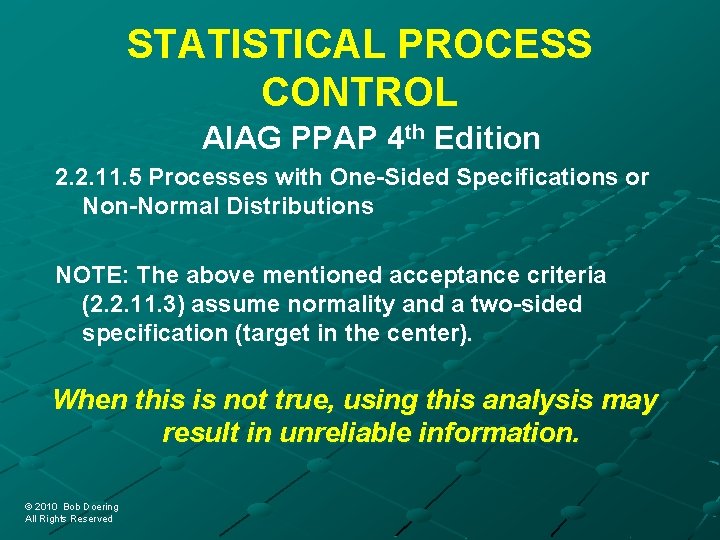 STATISTICAL PROCESS CONTROL AIAG PPAP 4 th Edition 2. 2. 11. 5 Processes with