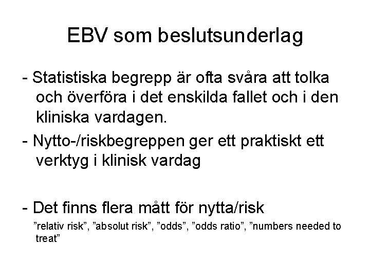 EBV som beslutsunderlag - Statistiska begrepp är ofta svåra att tolka och överföra i