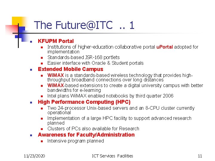 The Future@ITC. . 1 n KFUPM Portal n n Extended Mobile Campus n n