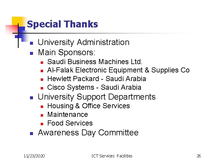 Special Thanks n n University Administration Main Sponsors: n n n University Support Departments