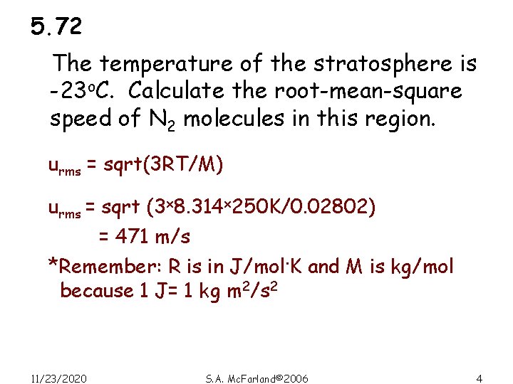 5. 72 The temperature of the stratosphere is -23 o. C. Calculate the root-mean-square