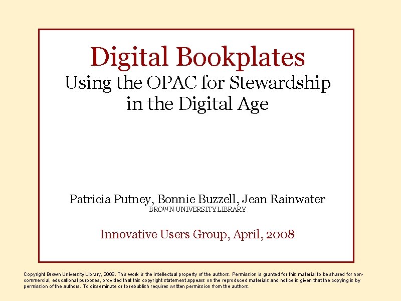 Digital Bookplates Using the OPAC for Stewardship in the Digital Age Patricia Putney, Bonnie
