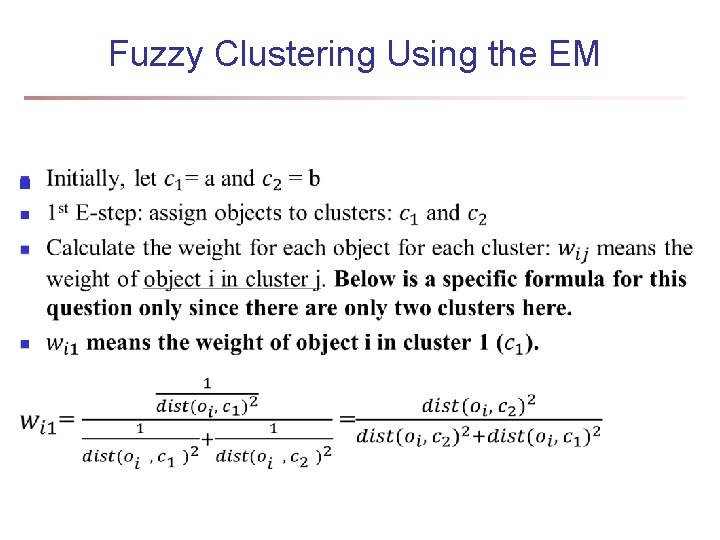 Fuzzy Clustering Using the EM n Fuzzy Clustering Using the EM n