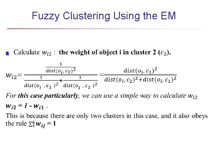 Fuzzy Clustering Using the EM n Fuzzy Clustering Using the EM n