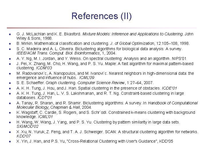 References (II) n n n n G. J. Mc. Lachlan and K. E. Bkasford. References (II) n n n n G. J. Mc. Lachlan and K. E. Bkasford.