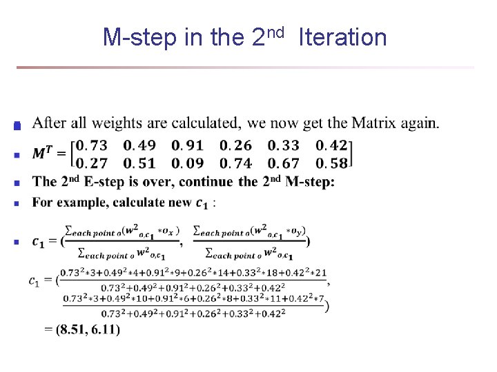 M-step in the 2 nd Iteration n M-step in the 2 nd Iteration n